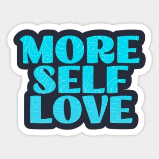 More Self Love (Blue) Sticker